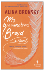 My Grandmother's Braid By Alina Bronsky, Tim Mohr (Translator) Cover Image