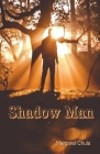 Shadow Man By Margaret Chula, Shawn Aveningo Sanders (Editor) Cover Image