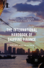 The International Handbook of Shipping Finance: Theory and Practice By Manolis G. Kavussanos (Editor), Ilias D. Visvikis (Editor) Cover Image