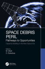 Space Debris Peril: Pathways to Opportunities By Matteo Madi (Editor), Olga Sokolova (Editor) Cover Image