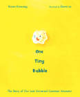 One Tiny Bubble: The Story of Our Last Universal Common Ancestor Cover Image