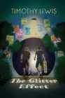 The Glitter Effect By Lana Ziegler (Illustrator), Timothy Lewis Cover Image