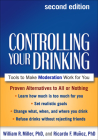 Controlling Your Drinking, Second Edition: Tools to Make Moderation Work for You By William R. Miller, PhD, Ricardo F. Muñoz, PhD Cover Image