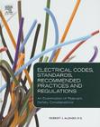 Electrical Codes, Standards, Recommended Practices and Regulations: An Examination of Relevant Safety Considerations Cover Image