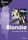 Blondie: Every Album, Every Song By Derek Tait Cover Image