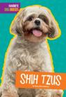 Shih Tzus (Favorite Dog Breeds) By Mary Ellen Klukow Cover Image