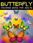 Butterfly Coloring Book For Adults Relaxation And Stress Relief: Relaxing Mandala Butterflies Coloring Pages: Adult Coloring Book With Beautiful Butte By Art Books Cover Image