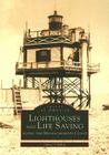 Lighthouses and Lifesaving Along the Massachusetts Coast (Images of America (Arcadia Publishing)) Cover Image