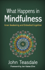 What Happens in Mindfulness: Inner Awakening and Embodied Cognition Cover Image