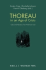 Thoreau in an Age of Crisis: Uses and Abuses of an American Icon By Kristen Case (Editor), Rochelle L. Johnson (Editor), Henrik Otterberg (Editor) Cover Image