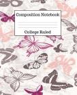 Composition Notebook College Ruled: 100 Pages - 7.5 x 9.25 Inches - Paperback - Butterflies Design By Mahtava Journals Cover Image