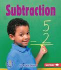 Subtraction (First Step Nonfiction -- Early Math Set II) By Kristin Sterling Cover Image
