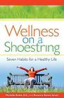 Wellness on a Shoestring: Seven Habits for a Healthy Life By Michelle Robin, Roxanne Renee Grant Cover Image