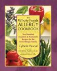 The Whole Foods Allergy Cookbook, 2nd Edition: Two Hundred Gourmet & Homestyle Recipes for the Food Allergic Family Cover Image
