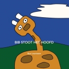 Bib stoot het hoofd By Ronald Leunissen Cover Image