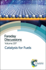 Catalysis for Fuels: Faraday Discussion 197 (Faraday Discussions #197) By Royal Society of Chemistry (Other) Cover Image