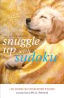 Will Shortz Presents Snuggle Up with Sudoku: 100 Wordless Crossword Puzzles Cover Image