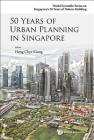 50 Years of Urban Planning in Singapore By Chye Kiang Heng (Editor) Cover Image