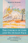 The Church of God and Its Human Face By Martin Madar Cover Image