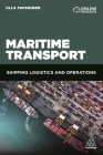 Maritime Transport: Shipping Logistics and Operations By Ulla Tapaninen, Joel Andelin (Translator) Cover Image