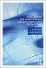 Evaluation for Participation and Sustainability in Planning By Angela Hull (Editor), E. R. Alexander (Editor), Abdul Khakee (Editor) Cover Image