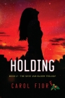 Holding By Carol Fiore Cover Image