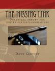 The Missing Link: Practical theory for guitar player/songwriters. By Dave Greene Cover Image