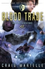 Blood Trade: A Space Opera Adventure Legal Thriller Cover Image