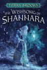 The Wishsong of Shannara (The Sword of Shannara #3) By Terry Brooks Cover Image