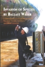 Invasion of Species by Ballast Water: A Comprehensive Guide into Ballast Water Treatment Systems, its Effects and Current Situation By Sunil Sarangi Cover Image
