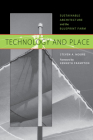 Technology and Place: Sustainable Architecture and the Blueprint Farm By Steven A. Moore, Kenneth Frampton (Introduction by) Cover Image