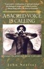 A Sacred Voice Is Calling: Personal Vocation and Social Conscience By John Neafsey Cover Image