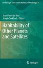 Habitability of Other Planets and Satellites (Cellular Origin #28) By Jean-Pierre De Vera (Editor), Joseph Seckbach (Editor) Cover Image
