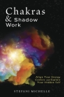 Chakras & Shadow Work: Align Your Energy Centers and Explore Your Hidden Self Cover Image