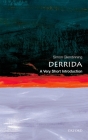 Derrida: A Very Short Introduction (Very Short Introductions) By Simon Glendinning Cover Image