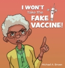 I Won't Take the Fake Vaccine! Cover Image