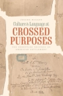Culture and Language at Crossed Purposes: The Unsettled Records of American Settlement Cover Image
