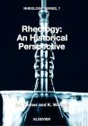 Rheology: An Historical Perspective: Volume 7 Cover Image