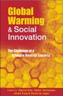 Global Warming and Social Innovation: The Challenge of a Climate Neutral Society By Marcel Kok (Editor), Andre Faaij (Editor), David Jager (Editor) Cover Image