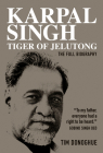 Karpal Singh: Tiger of Jelutong: The Full Biography Cover Image