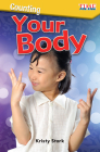 Counting: Your Body (TIME FOR KIDS®: Informational Text) By Kristy Stark Cover Image