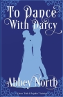 To Dance With Darcy: A Sweet 