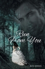 Run From You By Maya Johnson Cover Image