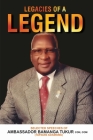 Legacies of a Legend: Selected Speeches of Ambassador Bamanga Tukur Cover Image