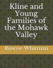 Kline and Young Families of the Mohawk Valley By Roscoe L. Whitman Cover Image
