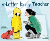 A Letter to My Teacher: A Teacher Appreciation Gift By Deborah Hopkinson, Nancy Carpenter (Illustrator) Cover Image