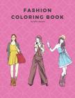 Fashion Coloring Book: 100 Pages with 20 Different Fashion Template, Gifts for Girls to Log Their Favorite Style Cover Image