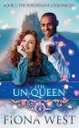The Un-Queen By Fiona West Cover Image