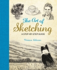 The Art of Sketching: A Step by Step Guide By Vivienne Coleman Cover Image