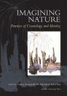Imagining Nature: Practices of Cosmology and Identity By Nils Bubandt (Editor), Kalevi Kull (Editor), Andraes Roepstorff (Editor) Cover Image